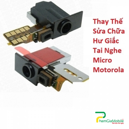 Thay Sửa Chữa Hư Giắc Tai Nghe Micro Motorola Moto G5 Chính Hãng